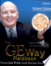 Image of The GE Way Fieldbook : Strategic Jack Welch untuk Revolusi Perusahaan